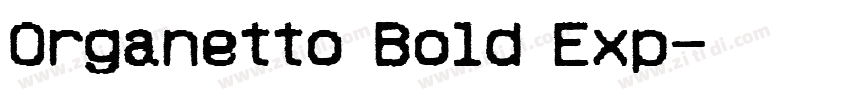 Organetto Bold Exp字体转换